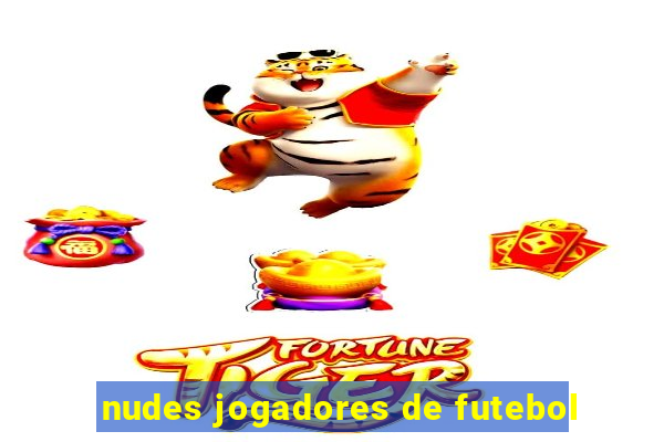 nudes jogadores de futebol